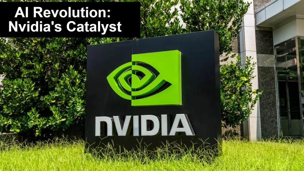 AI Revolution: Nvidia's Catalyst